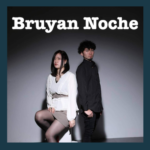 Bruyan Noche