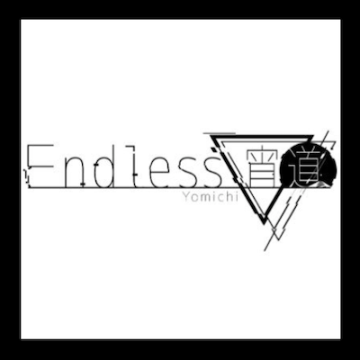 Endless宵道