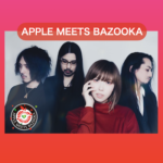 APPLE MEETS BAZOOKA