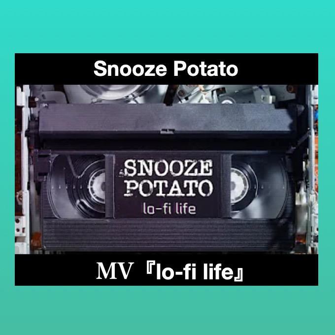 Snooze Potato「lo-fi life」